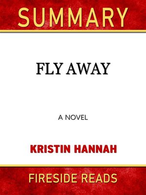 cover image of Fly Away--A Novel by Kristin Hannah--Summary by Fireside Reads